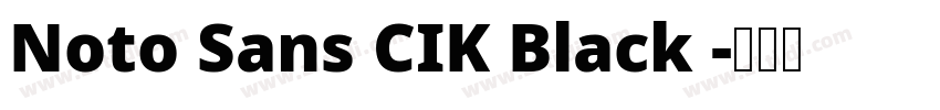 Noto Sans CIK Black 字体转换